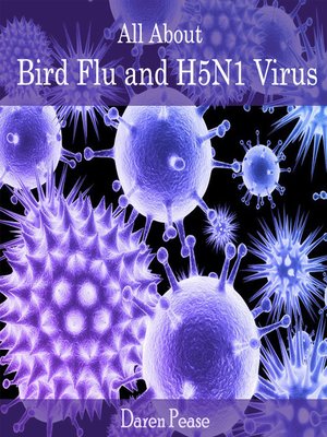 cover image of All About Bird Flu and H5N1 Virus